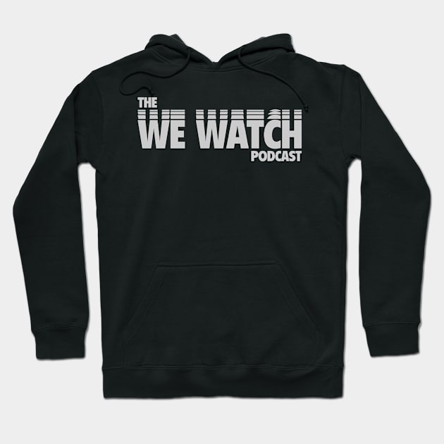 The We Watch Podcast Hoodie by We Watch